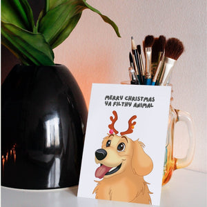 Merry Christmas Ya Filthy Animal Cartoon Greetings Cards - Paw & Glory - Dog Portraits - Pet Portraits