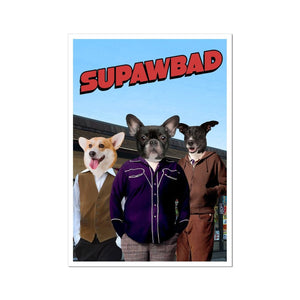 The Trio (Superbad Inspired): Custom Pet Poster - Paw & Glory - Dog Portraits - Pet Portraits